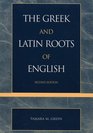 The Greek  Latin Roots of English Second Edition  Second Edition