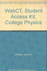 WebCT Student Access Kit College Physics