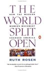 The World Split Open How the Modern Women's Movement Changed America