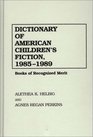 Dictionary of American Children's Fiction 19851989 Books of Recognized Merit