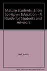 Mature Students Entry to Higher Education A Guide for Students and Advisors