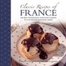 Classic Recipes of France The best traditional food and cooking in 25 authentic regional dishes