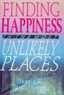 Finding Happiness in the Most Unlikely Places