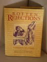 Rotten Rejections The Letters That Publishers Wish They'd Never Sent