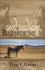 Good Medicine Bad Medicine
