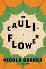 The Cauliflower A Novel