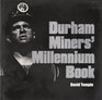 Durham Miners Millennium Book