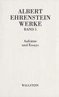 Albert EhrensteinWerke in 5 Bnden Werke 5 Essays und Aufstze Aufstze und Essays