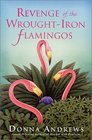 Revenge of the Wrought-Iron Flamingos (Meg Langslow, Bk 3)