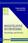 Investigative Interviewing Psychology and Practice