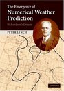 The Emergence of Numerical Weather Prediction Richardson's Dream