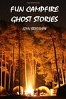 FUN CAMPFIRE GHOST STORIES