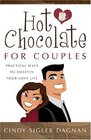 Hot Chocolate for Couples: Practical Ways to Sweeten Your Love Life