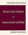 Selected Poems of Malcolm Lowry City Lights Pocket Poets Number 17