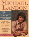 Michael Landon Life Love  Laughter