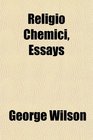 Religio Chemici Essays