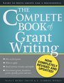 The Complete Book of Grant Writing Learn to Write Grants Like a Professional