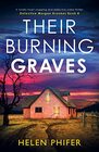 Their Burning Graves A totally heartstopping and addictive crime thriller