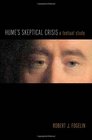 Hume's Skeptical Crisis A Textual Study