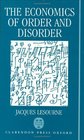 The Economics of Order and Disorder The Market As Organizer and Creator