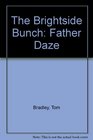 The Brightside Bunch Father Daze