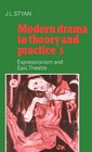 Modern Drama in Theory and Practice Volume 3 Expressionism and Epic Theatre