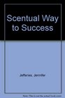 Scentual Way to Success