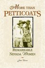 More Than Petticoats Remarkable Nevada Women