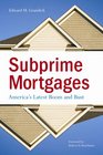 Subprime Mortgages America's Latest Boom and Bust