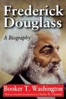 Frederick Douglass A Biography