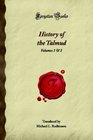 History of the Talmud: Volumes 1 & 2 (Forgotten Books)