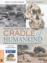 The Official Field Guide to the Cradle of Humankind Sterkfontein Swartkrans Kromdraai and Environs World Heritage Site