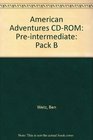 American Adventures CDROM Preintermediate Pack B