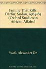 Famine that Kills Darfur Sudan 19841985