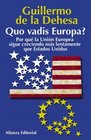 Quo Vadis Europa Por Que La Union Europea Sigue Creciendo Mas Lentamente Que Estados Unidos / Why the European Union Continues Growing at a Slower Pace Compared to the