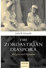 Zoroastrians Diaspora Religion and Migration