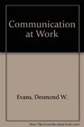 Communication at Work An Introduction to Business Communication and Information Technology