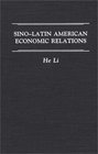 SinoLatin American Economic Relations
