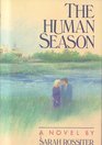 The Human Season A Novel