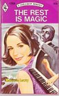 The Rest is Magic (Harlequin Romance, No 1759)