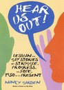 Hear Us Out Lesbian and Gay Stories of Struggle Progress and Hope 1950 to the Present