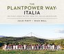 The Plantpower Way Italia Delicious Vegan Recipes from the Italian Countryside