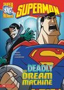Superman The Deadly Dream Machine