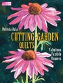 Cutting Garden Quilts: Fabulous Fusible Flowers (That Patchwork Place)