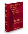 Legal Ethics The Lawyer's Deskbook on Professional Responsibility 20092010 ed