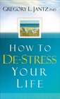 How to DeStress Your Life