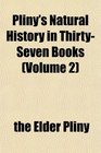 Pliny's Natural History in ThirtySeven Books