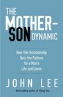 Breaking the MotherSon Dynamic Resetting the Pattern of a Man's Life and Loves