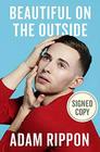 Beautiful on the Outside (Autographed Edition / Signed Book) First Edition / First Printing