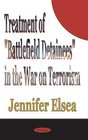 Treatment of Battlefield Detainees in the War on Terrorism